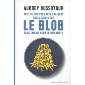 Le retour du blob, organisme unicellulaire devenu star scientifique